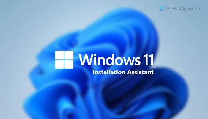 How to use Windows 11 Installation Assistant to install Windows 11